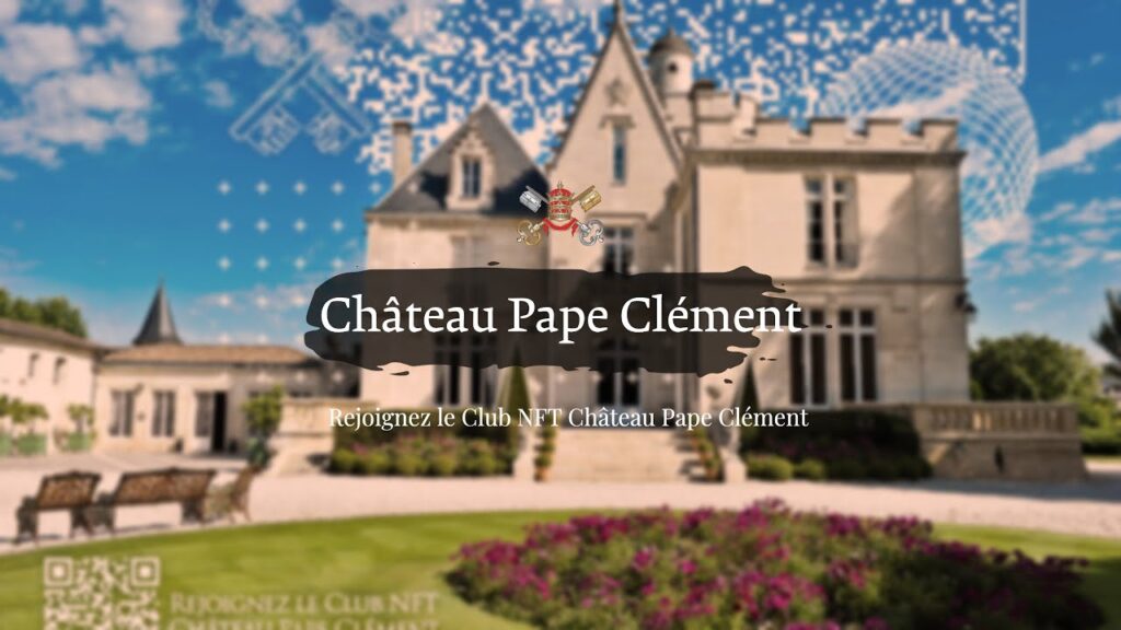Avancée inattendue pour le viticole Château Pape Clément ! Il se lance dans l'aventure des NFT